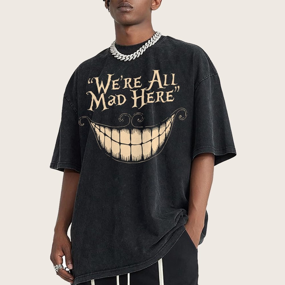 We're All Mad Here Vintage Distressed T-shirt