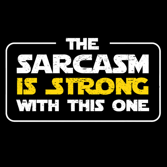 The Sarcasm Is Strong With This One 3 Geek Cotton Sweatshirt