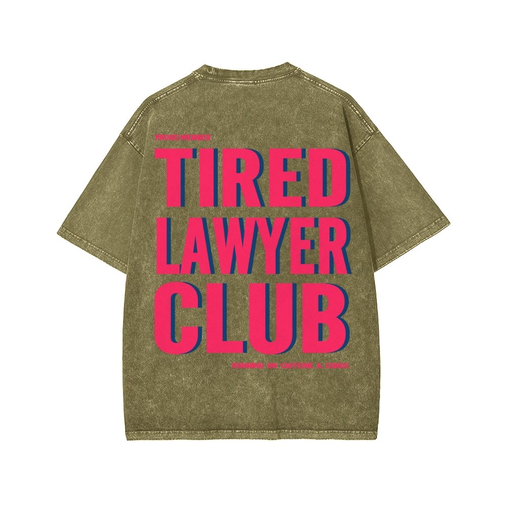 Tired Lawyer Club Front And Back Printing Washed T-shirt