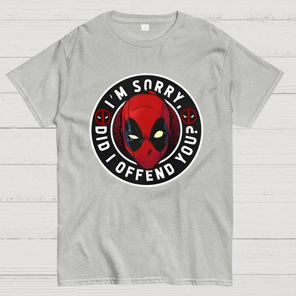 I Am Sorry Did I Offend You Geek T-Shirt