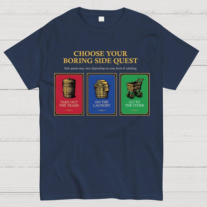Choose Your Boring Sidequest Geek T-Shirt