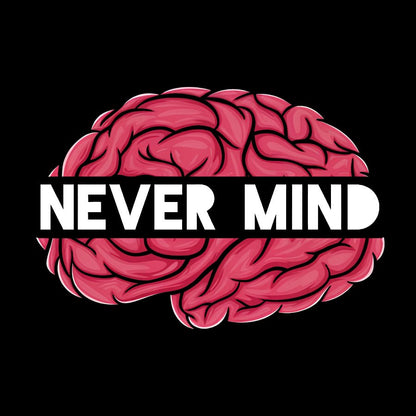 Never Mind Geeky T-Shirt