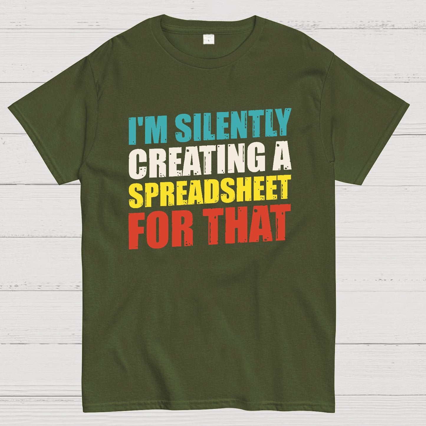 spreadsheet - I'm Silently Creating A Spreadsheet For That Geek T-Shirt