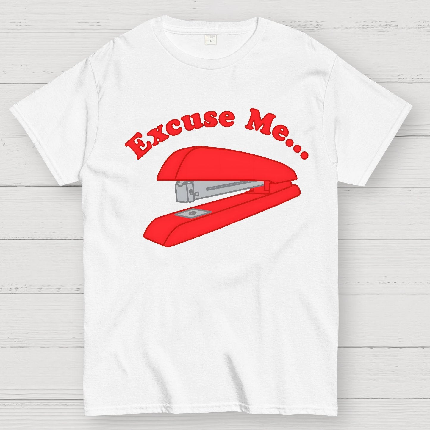 I Believe You Have My Stapler Geek T-Shirt