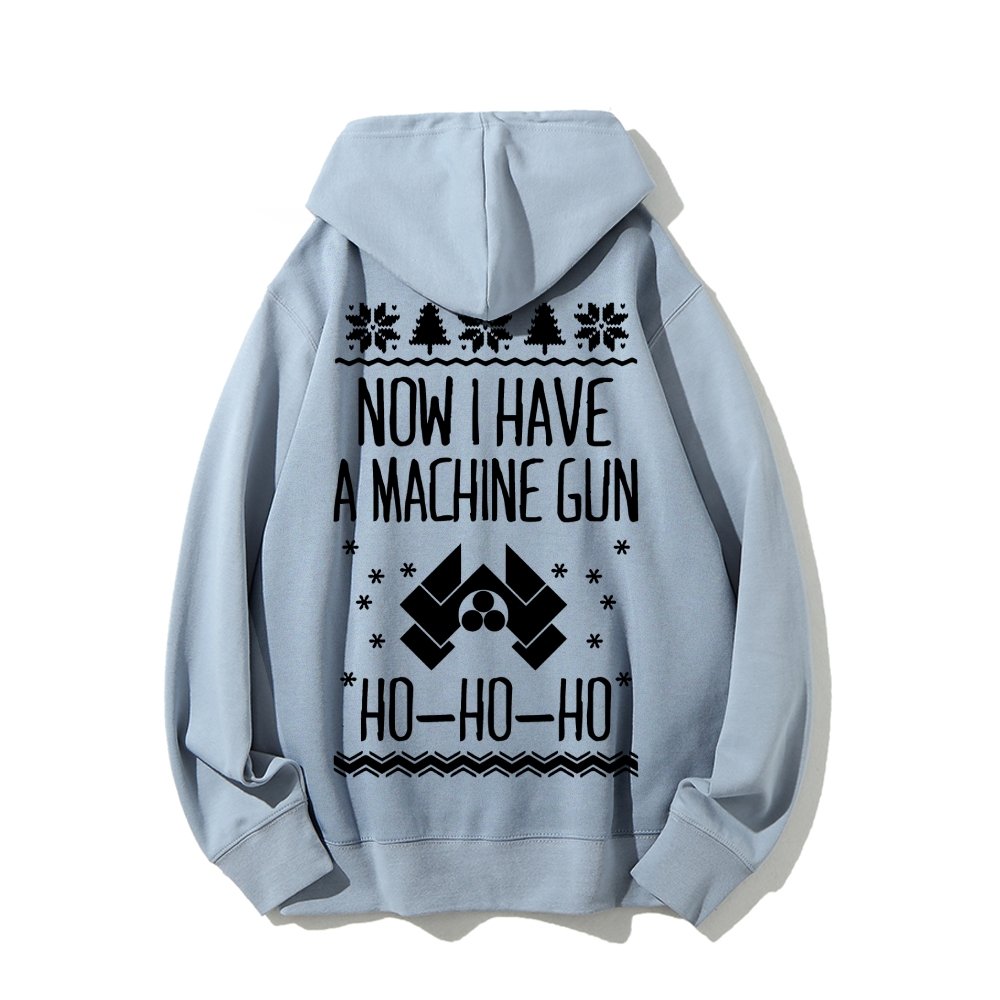 Now I Have a Machine Gun Ho-Ho-Ho Printed Back Unisex Cotton Hoodie
