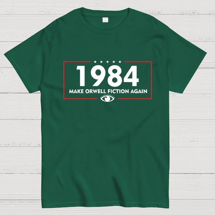 Make Orwell Fiction Again 1984 Geeky T-Shirt