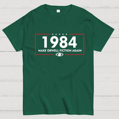 Make Orwell Fiction Again 1984 Geeky T-Shirt