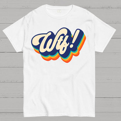 Wtf! Geek T-Shirt