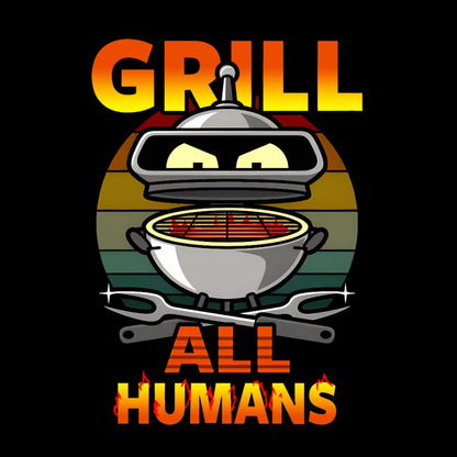 Grill All Humans Geek T-Shirt