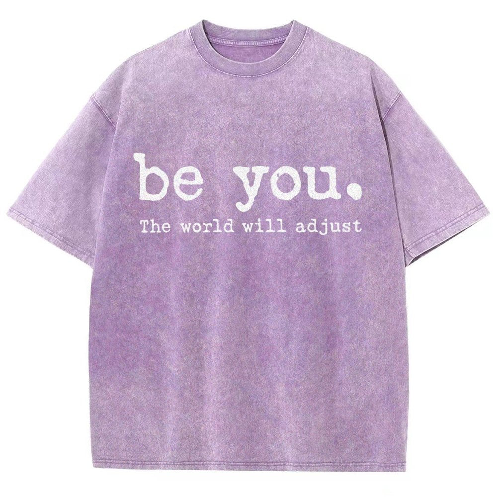 Be You The World Will Adjust Vintage Distressed T-shirt