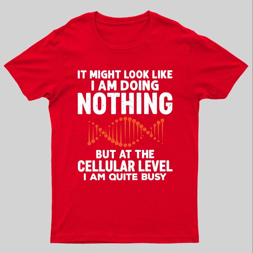 It Might Look Like I Am Doing Nothing Geeky T-Shirt