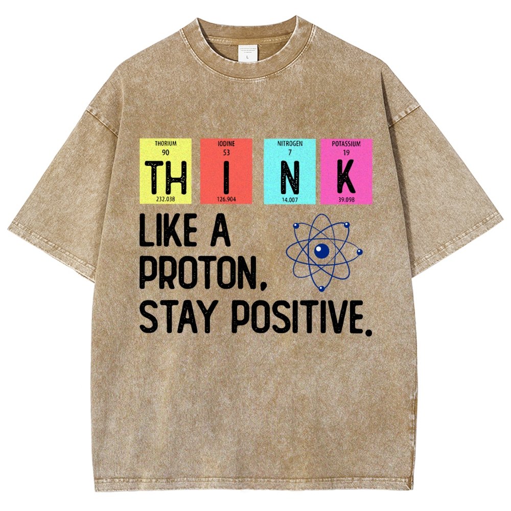 Think Like A Proton And Stay Positive Vintage Distressed T-shirt