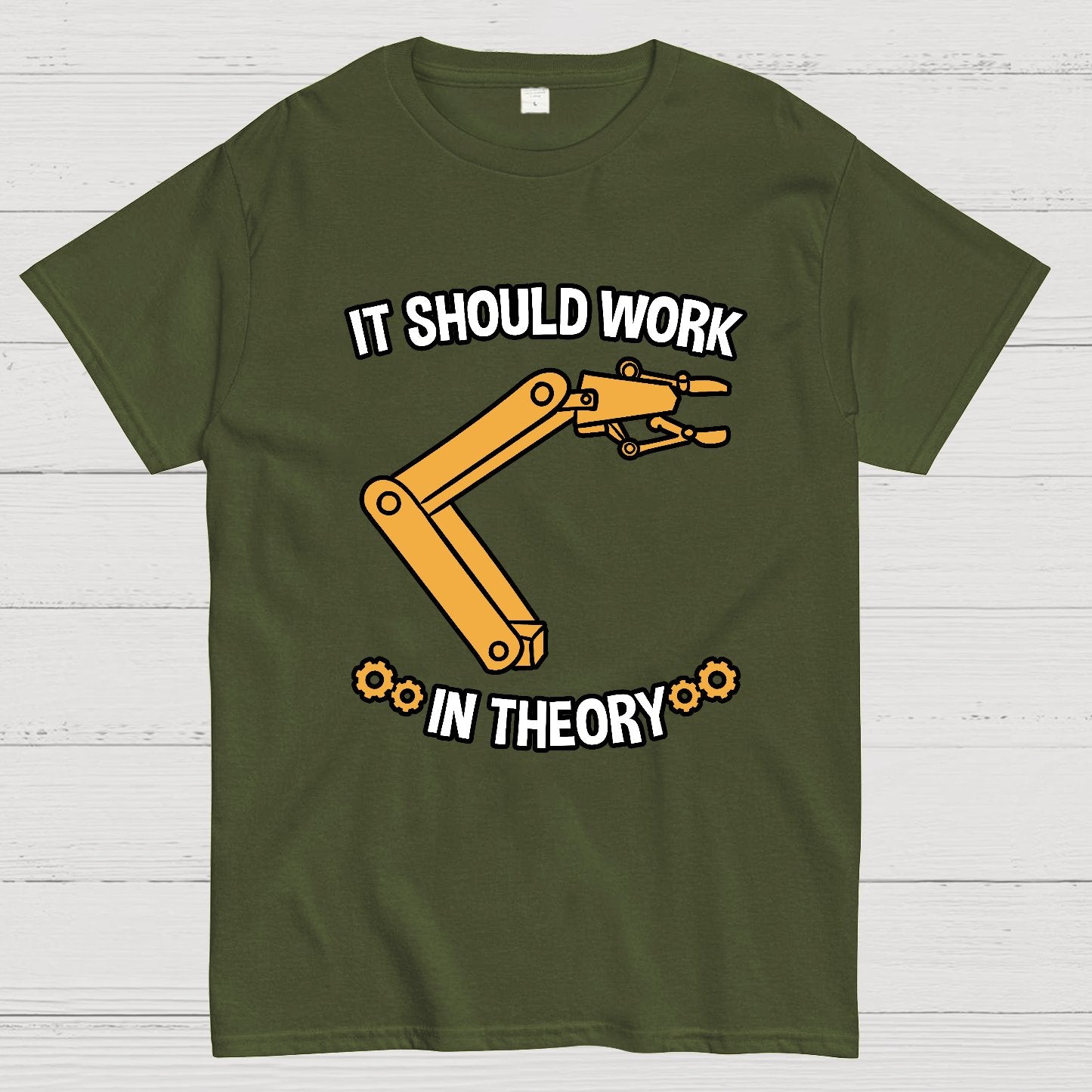 It Should Work In Theory Robot  Geeky T-Shirt