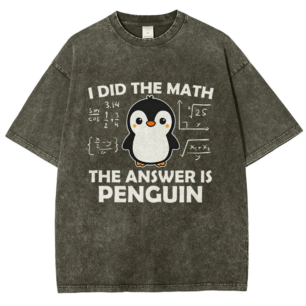 I Did The Math The Answer Is Penguin Vintage Distressed T-shirt