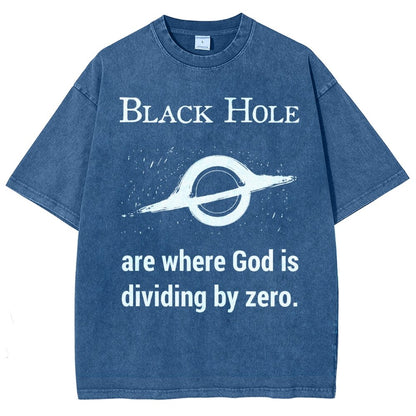 Black Holes Are Where God Is Dividing By Zero Vintage Distressed T-shirt