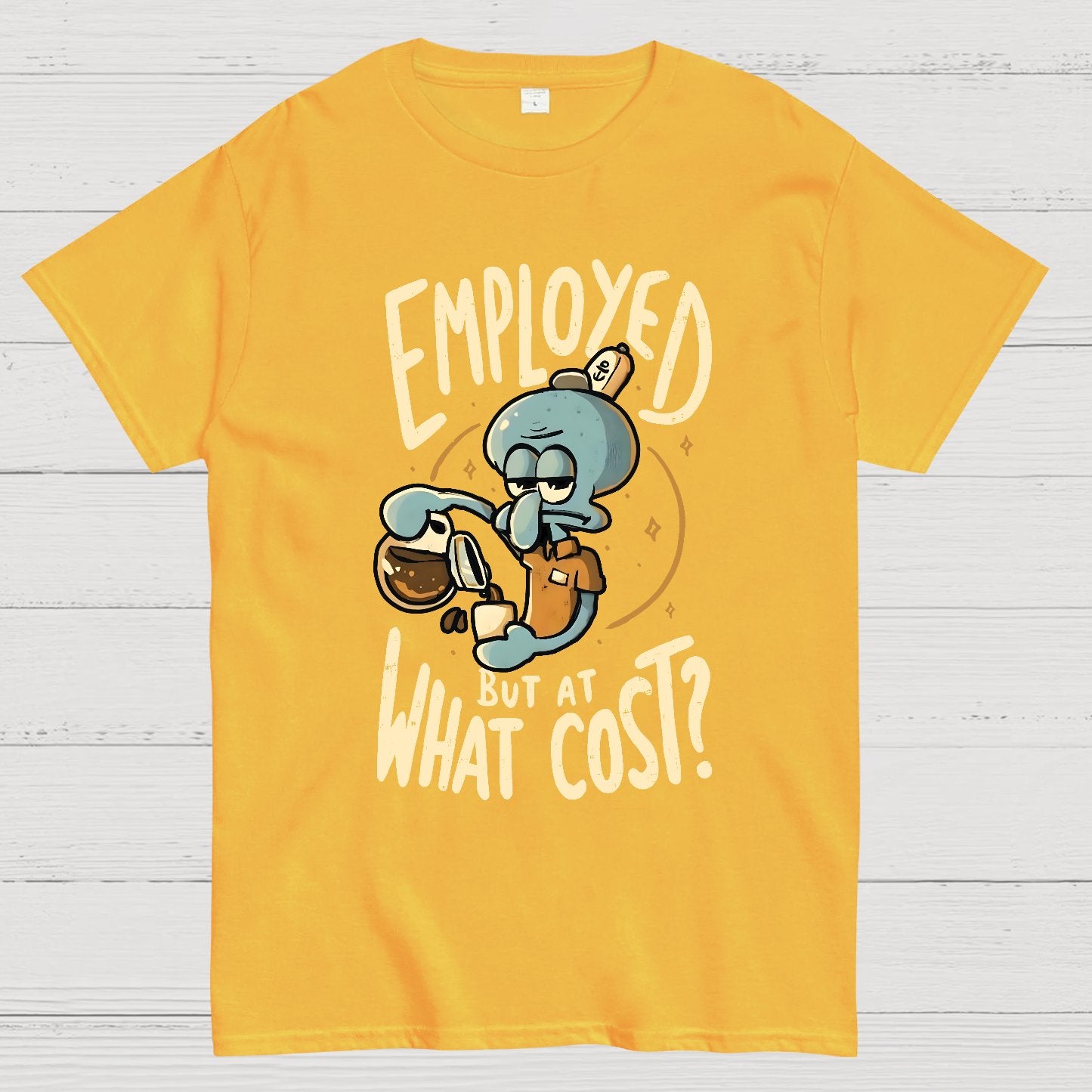 Employed But At What Cost Geek T-Shirt
