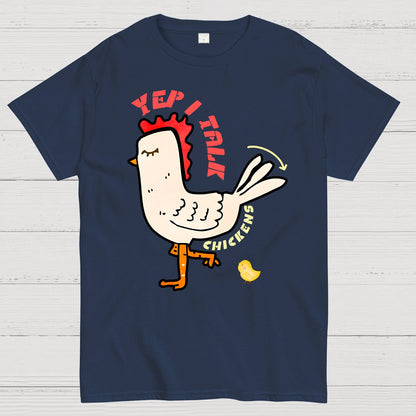 Best Yep I Talk To Chickens Geek T-Shirt