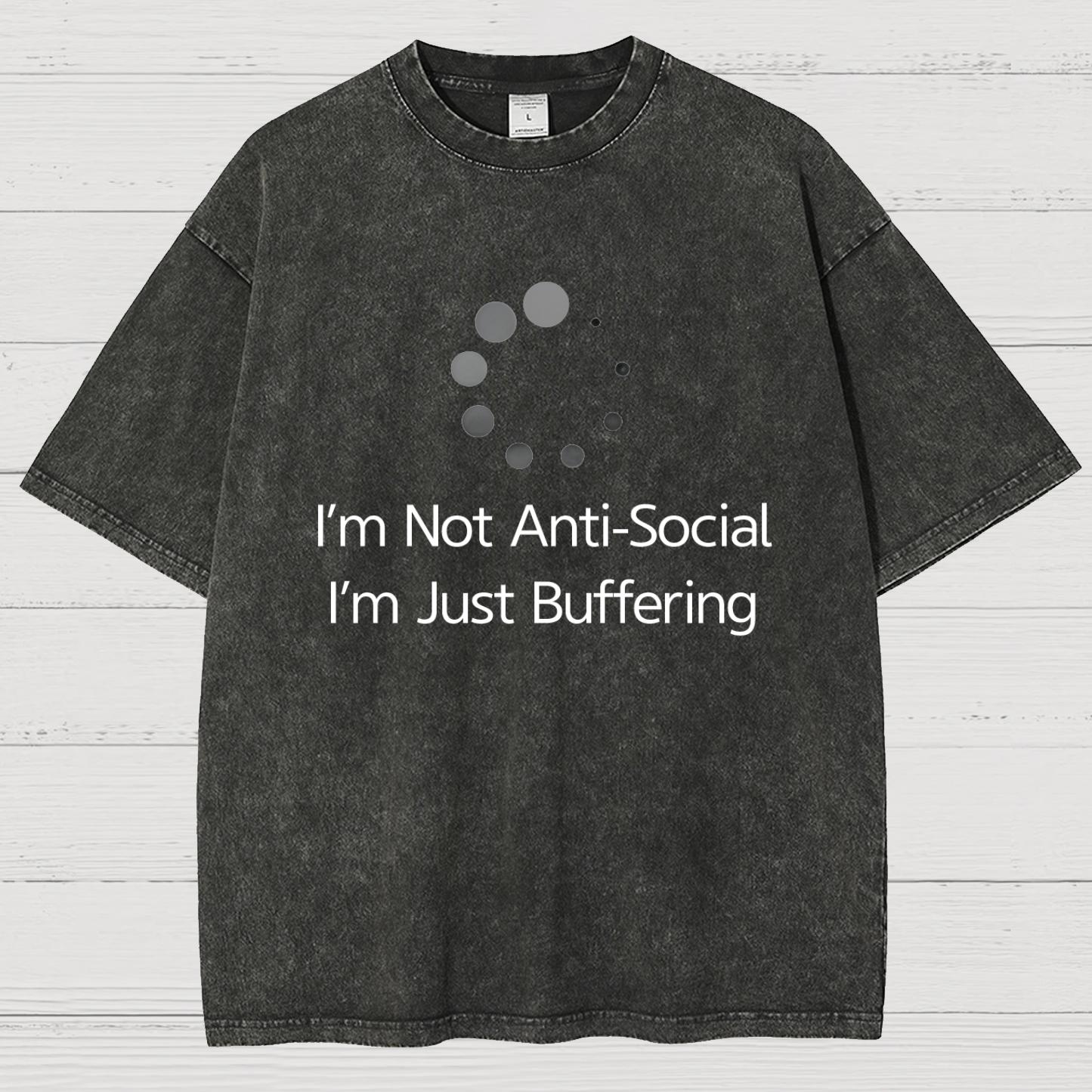 I'm Not Anti-Social, I'm Just Buffering Vintage Distressed T-shirt