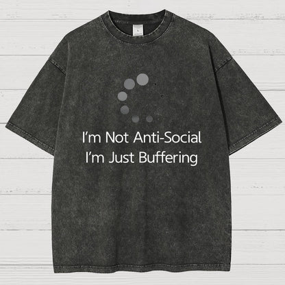 I'm Not Anti-Social, I'm Just Buffering Vintage Distressed T-shirt