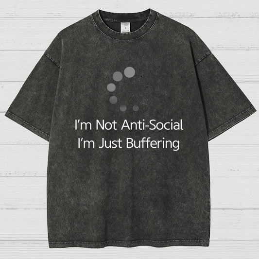 I'm Not Anti-Social, I'm Just Buffering Vintage Distressed T-shirt