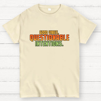 Good Vibes. Questionable Intentions Geek T-Shirt