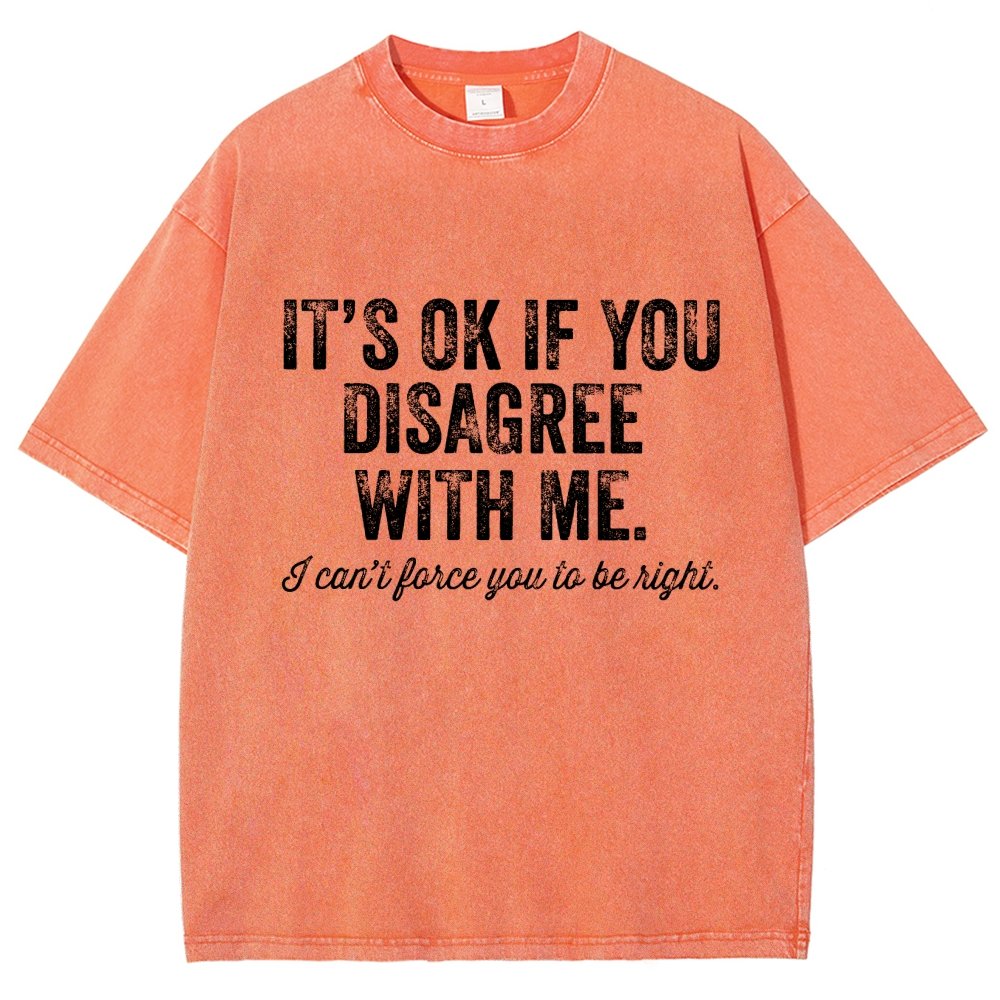 OK If You Disagree Funny Sarcasm Vintage Distressed T-shirt