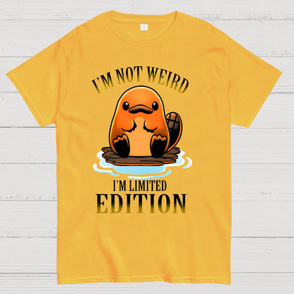 I'm not Weird I'm Limited Edition Geek T-Shirt
