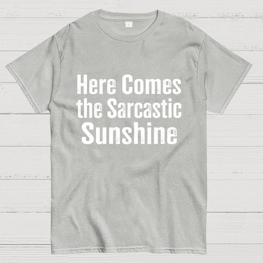 Here Comes The Sarcastic Sunshine Geek T-Shirt