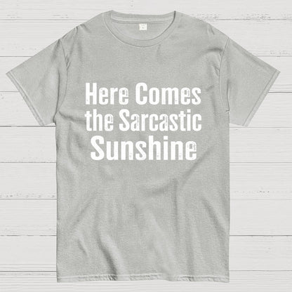 Here Comes The Sarcastic Sunshine Geek T-Shirt
