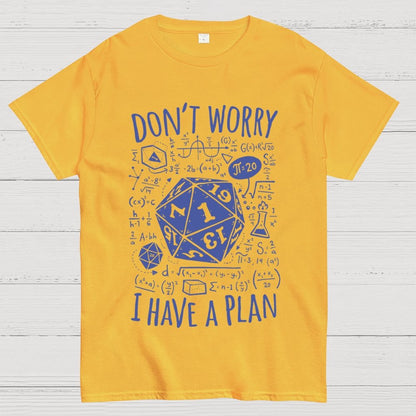I Have a Plan Geek T-Shirt