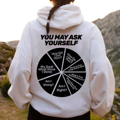You May Ask Yourself Printed Back Cotton Hoodie
