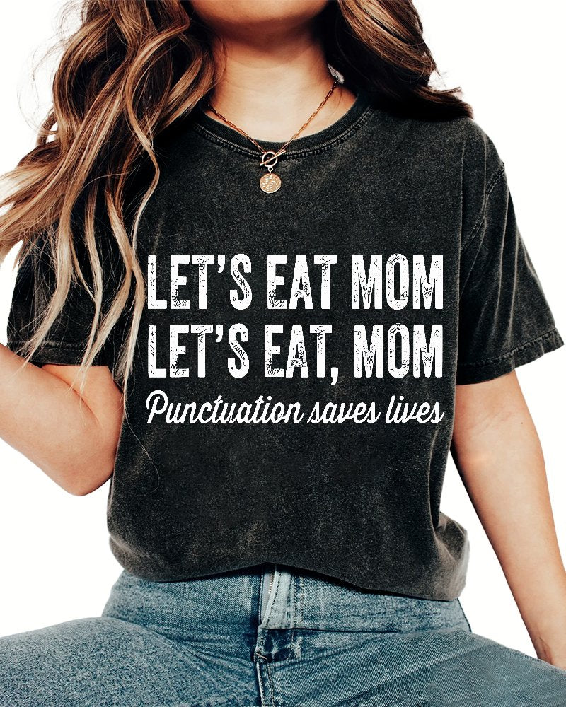 Let's Eat Mon! Punctuation Saves Lives.Vintage Distressed T-shirt