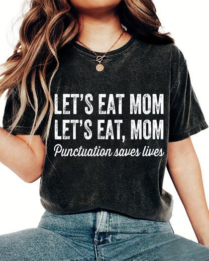 Let's Eat Mon! Punctuation Saves Lives.Vintage Distressed T-shirt