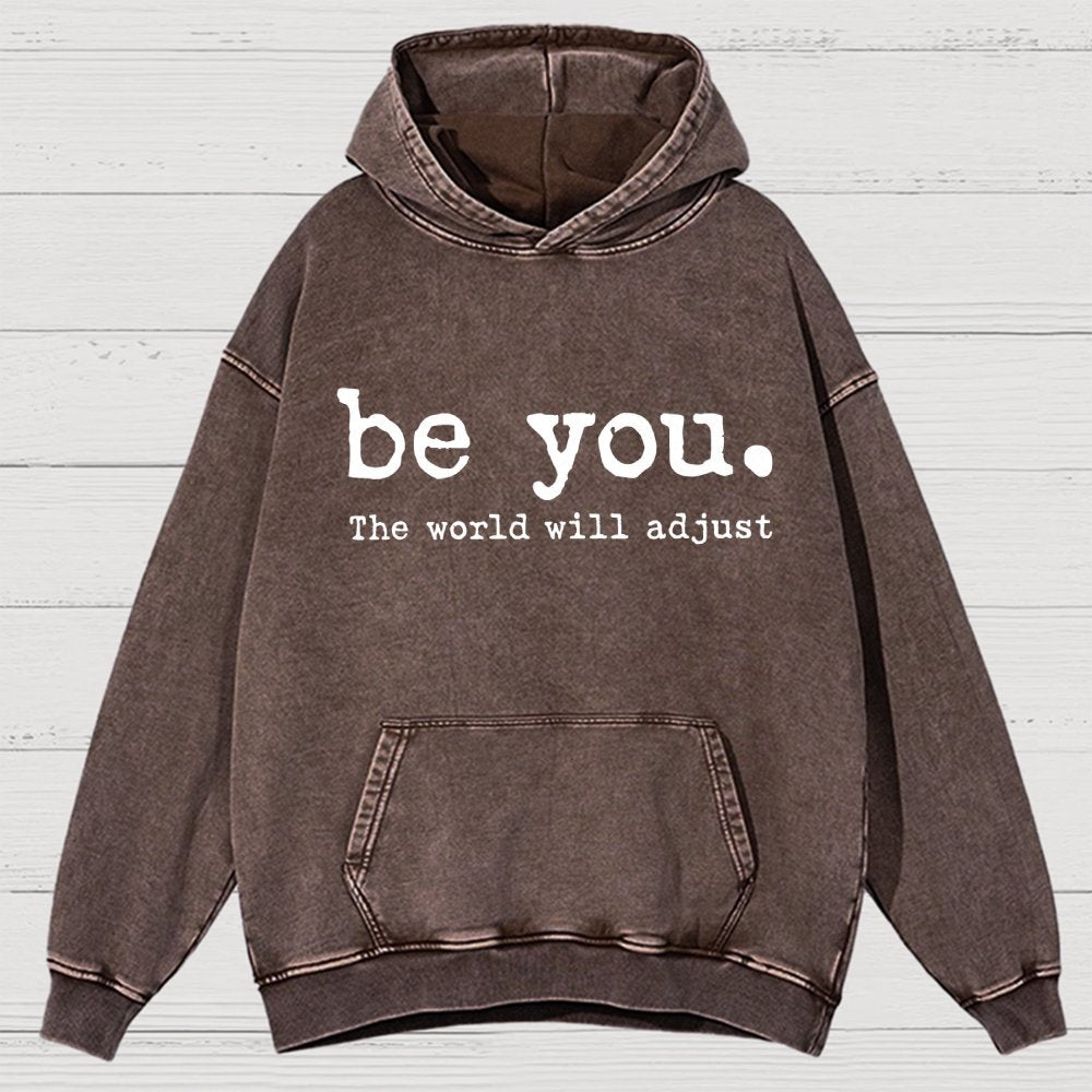 Be You The World Will Adjust Vintage Distressed Hoodie