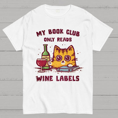 My Book Club Reads Wine Labels Geek T-Shirt