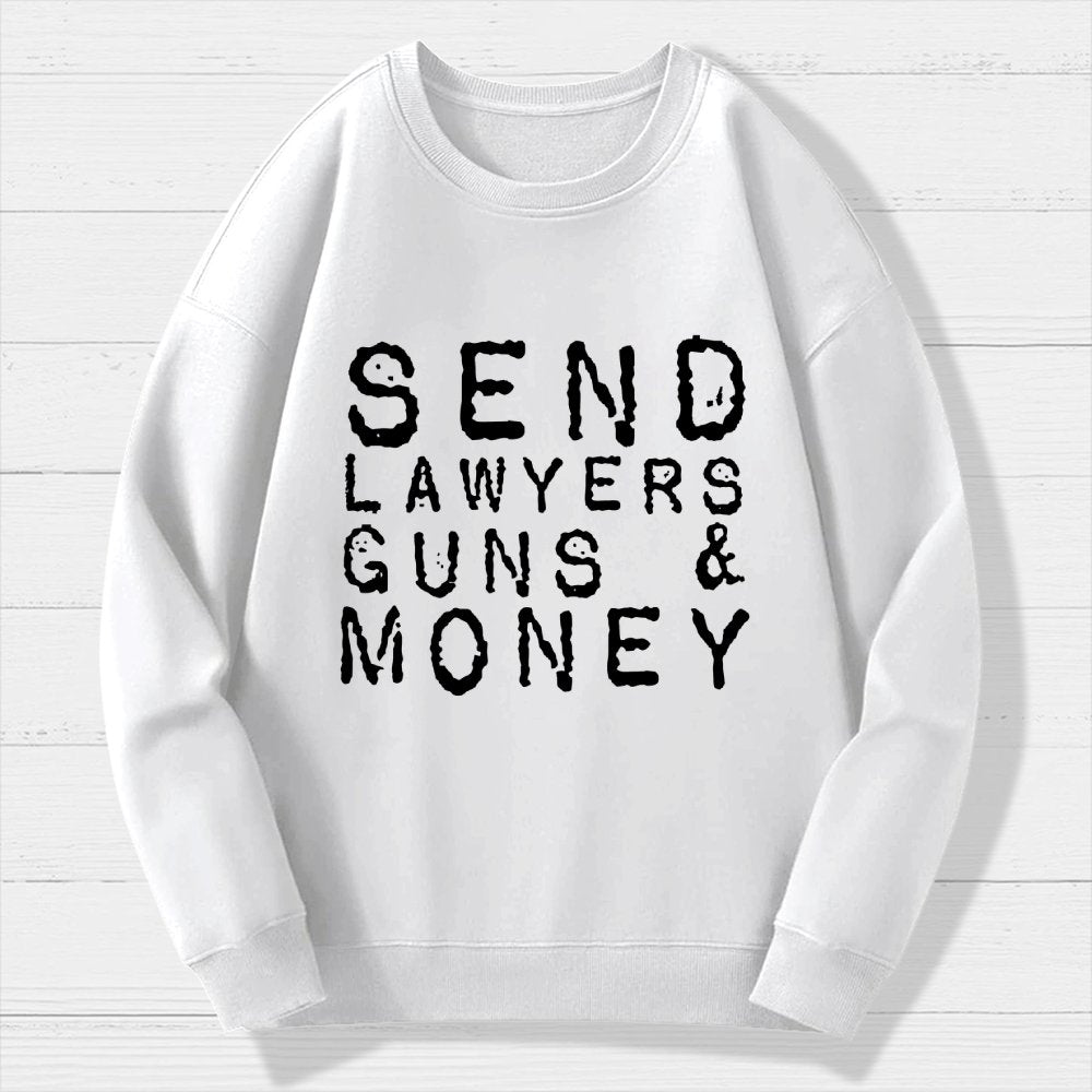 Send Lawyers Guns And Money Geek Cotton Sweatshirt