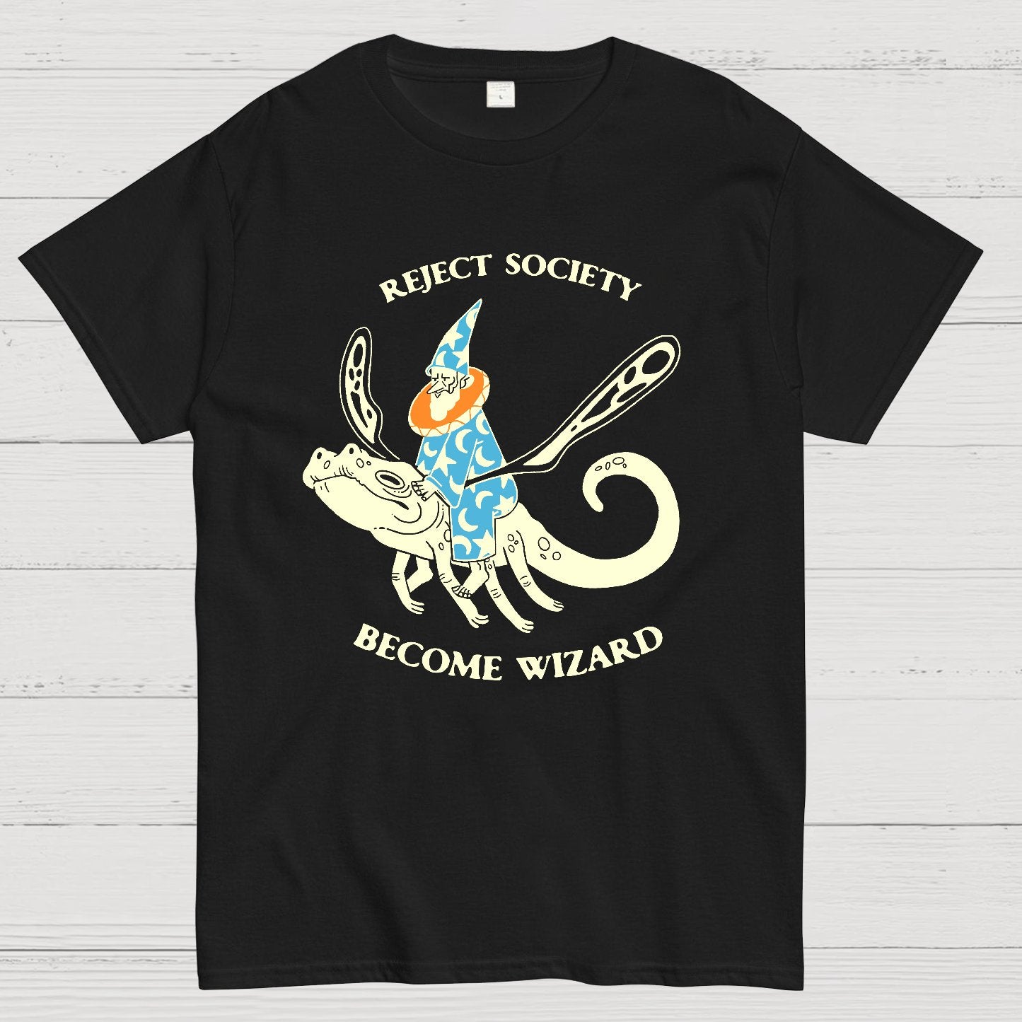 Reject society, become wizard Geek T-Shirt