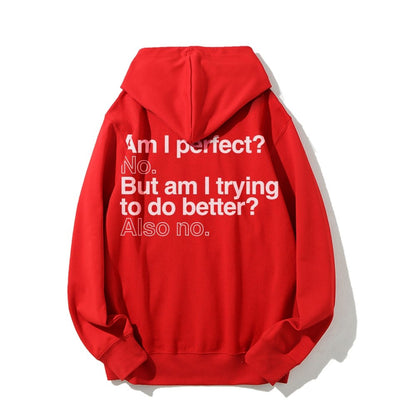 Am I Perfect No    Printed Back Unisex Cotton Hoodie