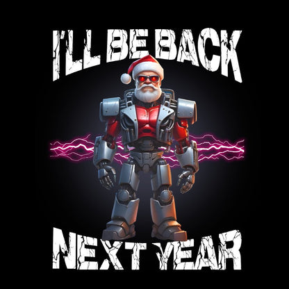 I'll Be Back Futuristic Santa Robot Geek T-Shirt