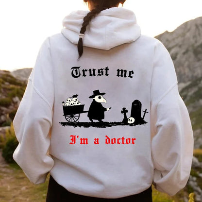 Trust me I'm a doctor Printed Back Unisex Cotton Hoodie