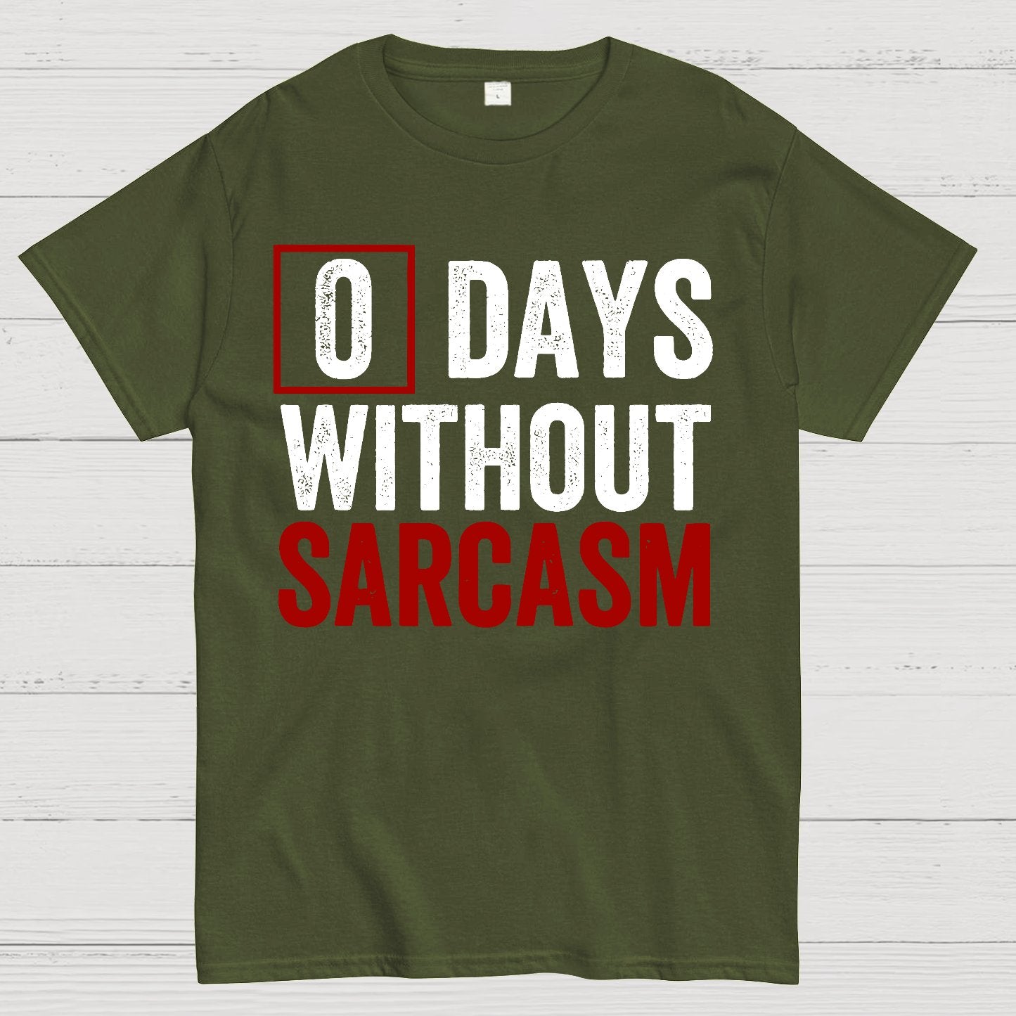 0 Days Without Sarcasm - Funny Sarcastic Humor Geek T-Shirt