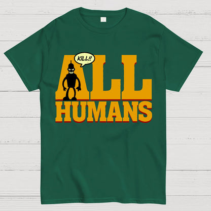 Kill All Humans! Geek T-Shirt