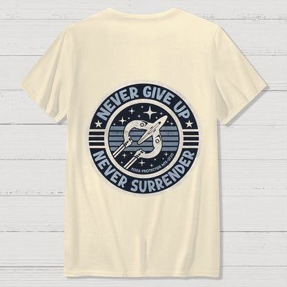 Never Give Up Never Surrender! Front And Back Printing Geek T-Shirt