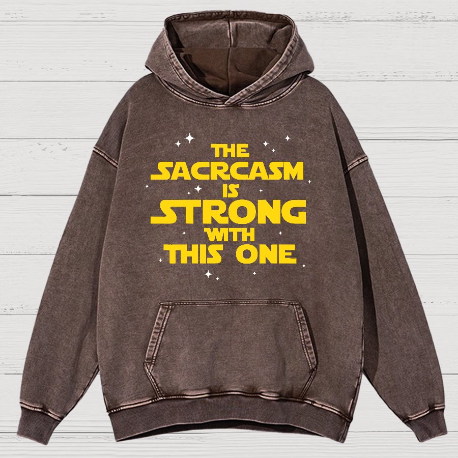 The Sarcasm Is Strong With This One Vintage Distressed Hoodie