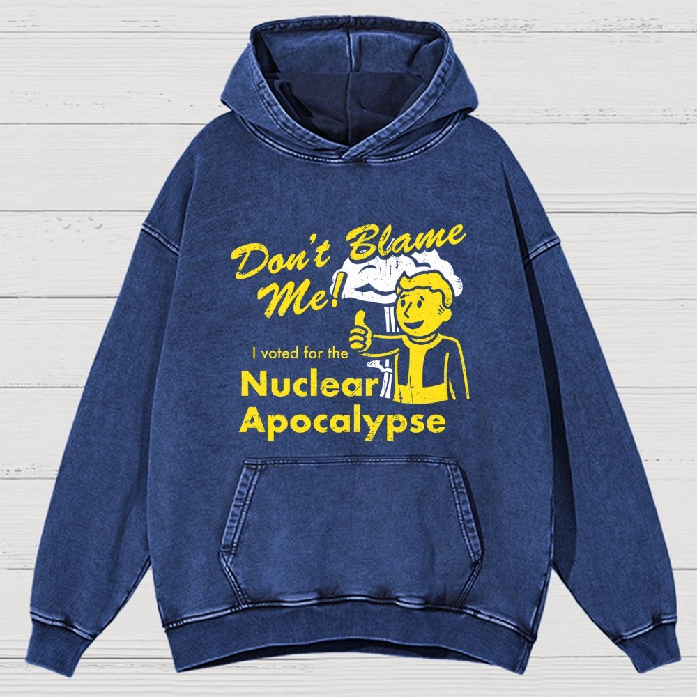 Don't Blame Me！I Voted for the Apocalypse Vintage Distressed Hoodie