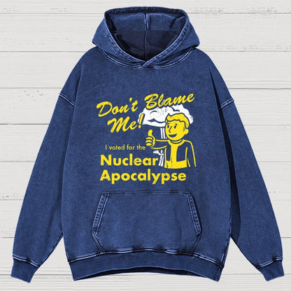 Don't Blame Me！I Voted for the Apocalypse Vintage Distressed Hoodie