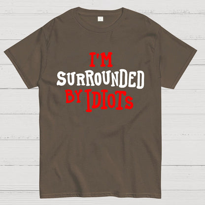 I'm Surrounded By Idiots Geek T-Shirt