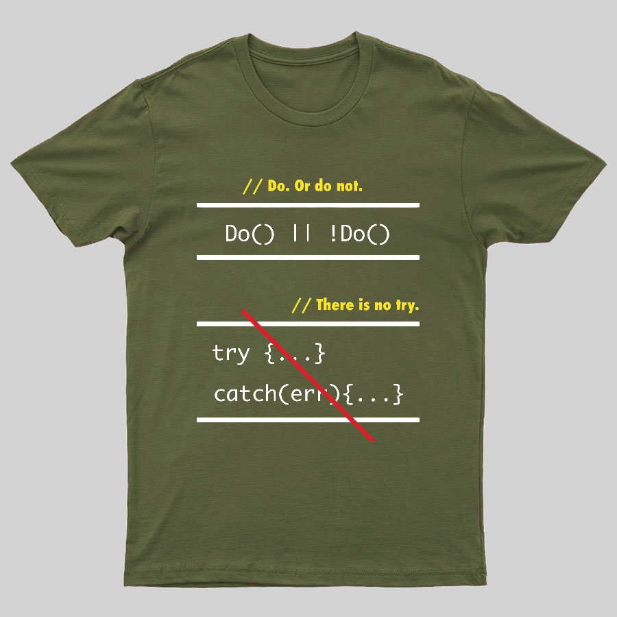 There is No Try in Code (JavaScript)  Geeky T-Shirt