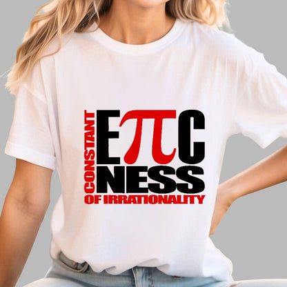 Constant EPICness Of Irrationality Geek T-Shirt