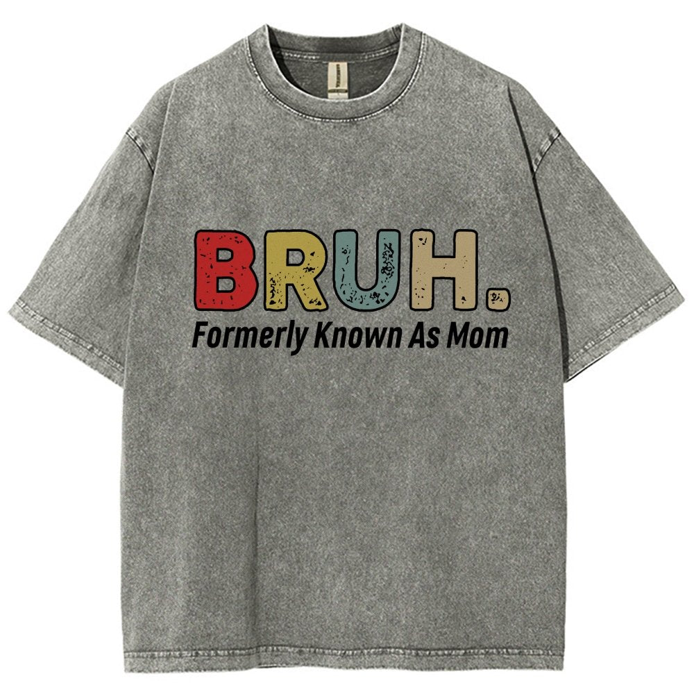 BRUH! Formerly Known As Mom Vintage Distressed T-shirt